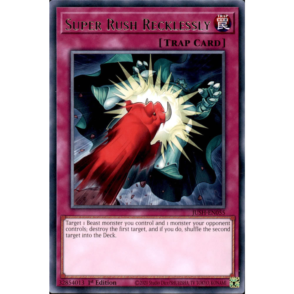 Super Rush Recklessly JUSH-EN055 Yu-Gi-Oh! Card from the Justice Hunters Set