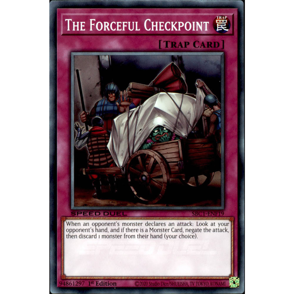 The Forceful Checkpoint SBC1-ENF19 Yu-Gi-Oh! Card from the Speed Duel: Streets of Battle City Set