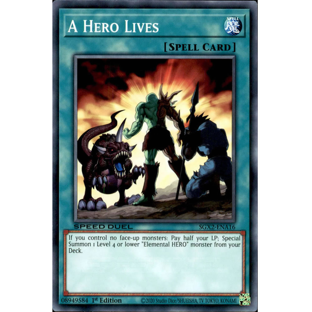 A Hero Lives SGX2-ENA16 Yu-Gi-Oh! Card from the Speed Duel GX: Midterm Paradox Set