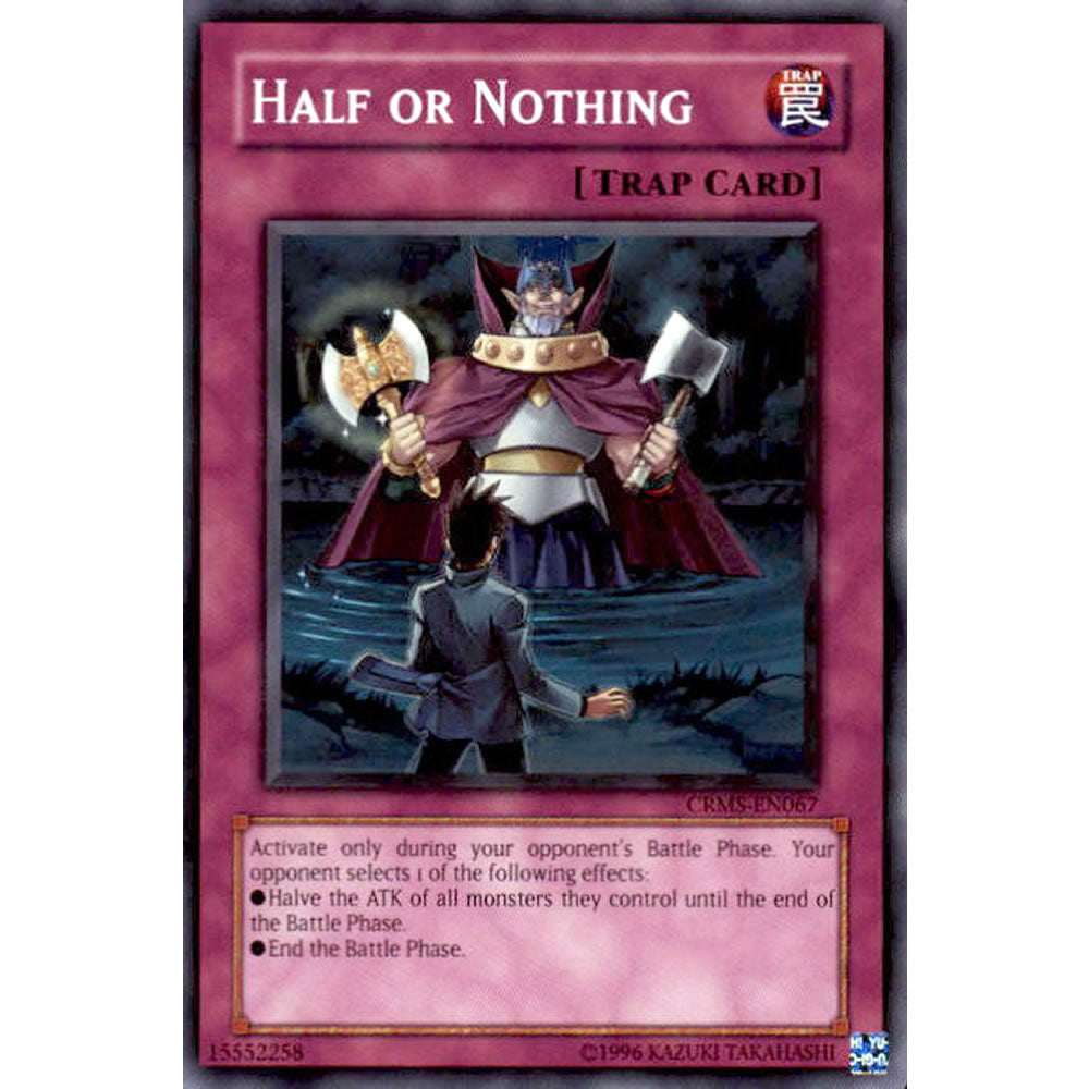 Half or Nothing CRMS-EN067 Yu-Gi-Oh! Card from the Crimson Crisis Set
