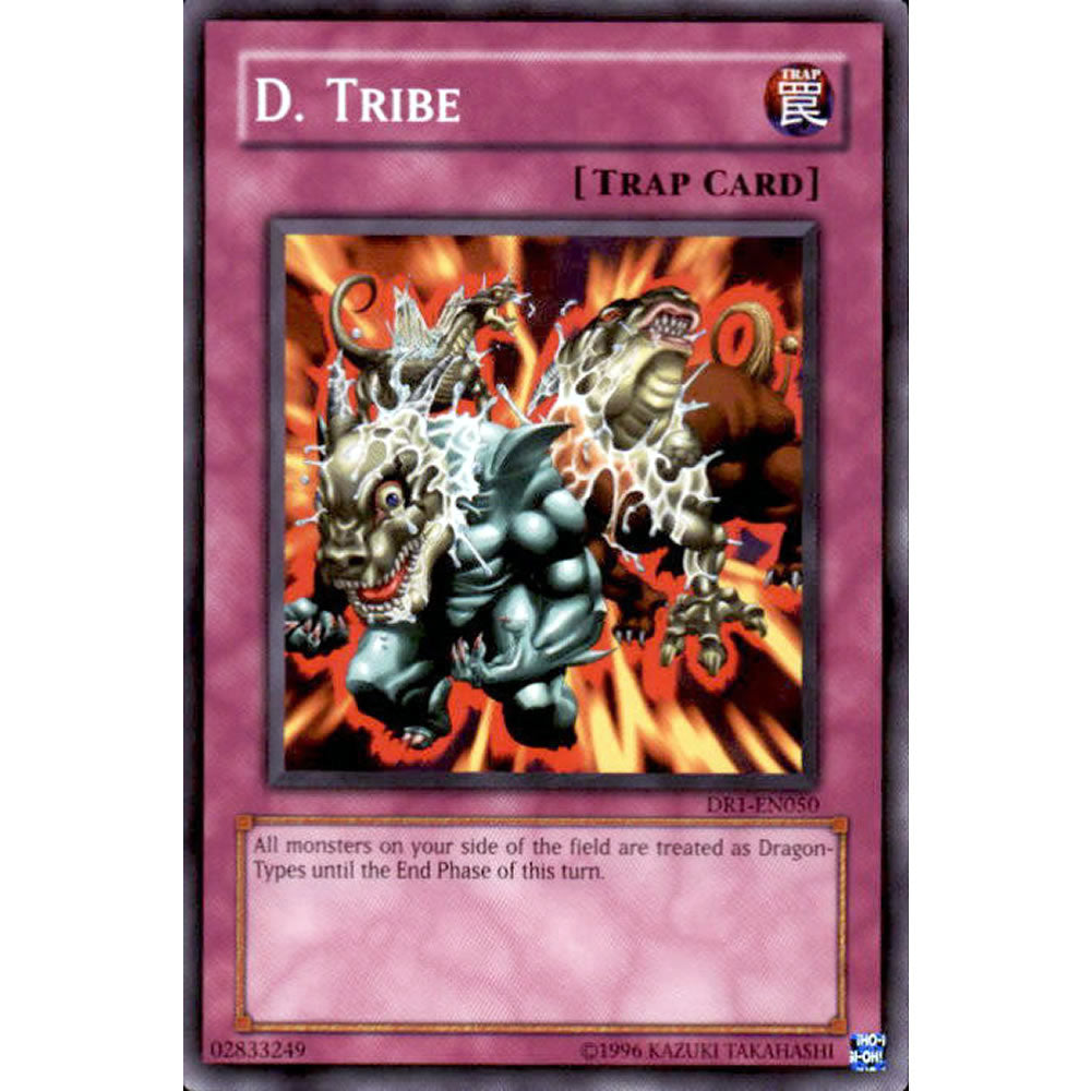 D. Tribe DR1-EN050 Yu-Gi-Oh! Card from the Dark Revelation 1 Set