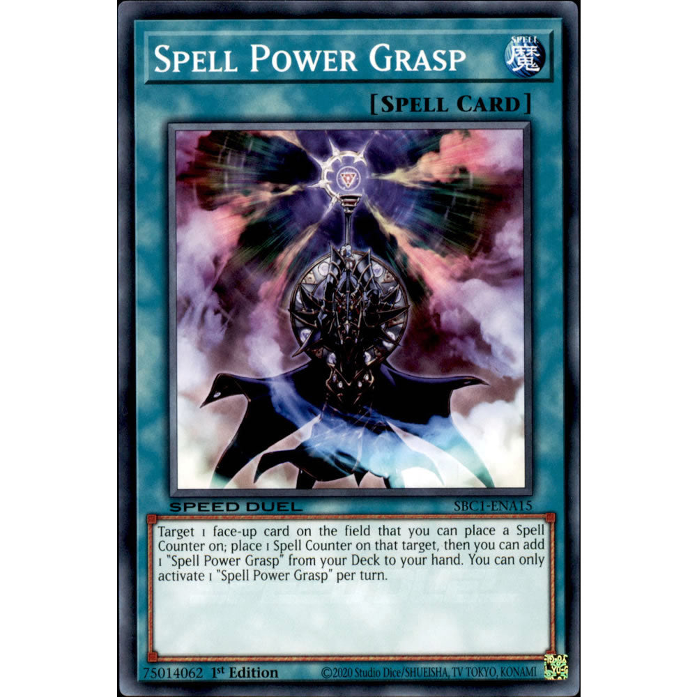 Spell Power Grasp SBC1-ENA15 Yu-Gi-Oh! Card from the Speed Duel: Streets of Battle City Set