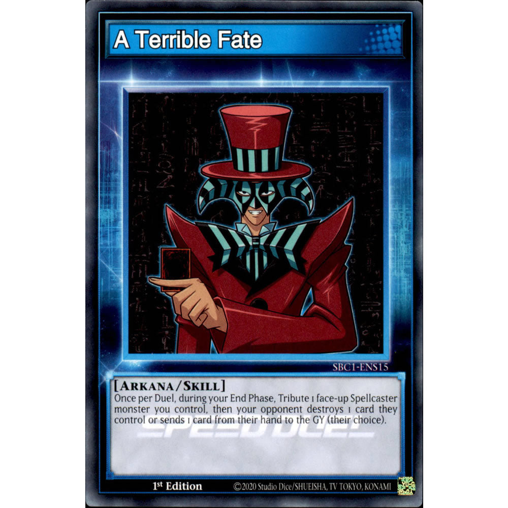 A Terrible Fate SBC1-ENS15 Yu-Gi-Oh! Card from the Speed Duel: Streets of Battle City Set