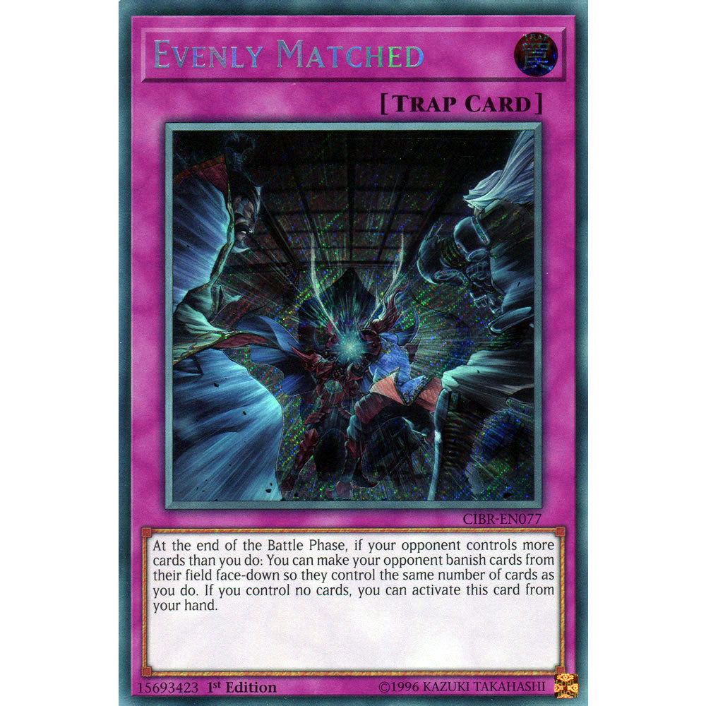 Evenly Matched CIBR-EN077 Yu-Gi-Oh! Card from the Circuit Break Set