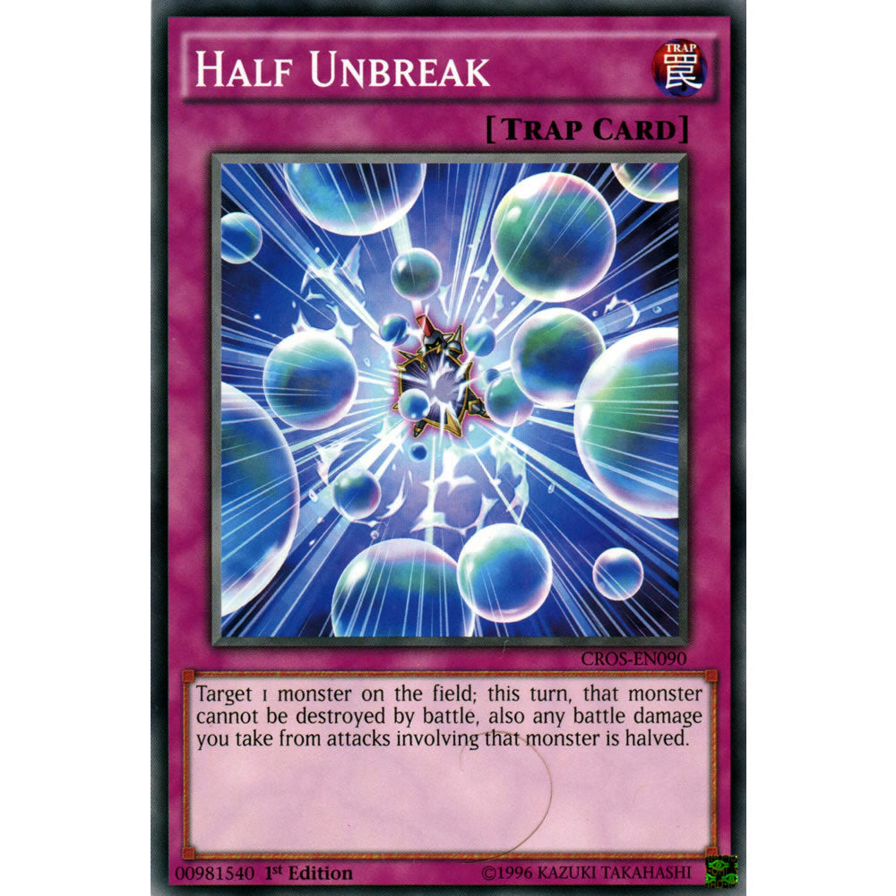 Half Unbreak CROS-EN090 Yu-Gi-Oh! Card from the Crossed Souls Set