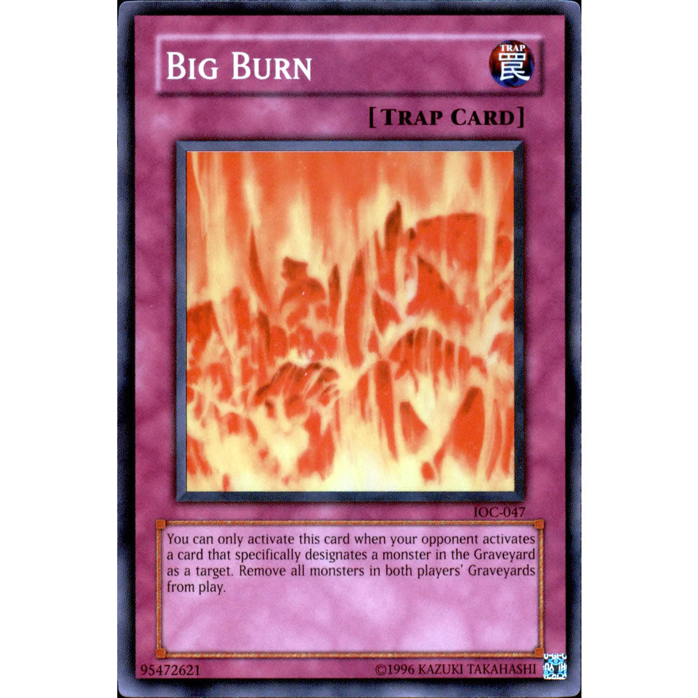 Big Burn IOC-047 Yu-Gi-Oh! Card from the Invasion of Chaos Set
