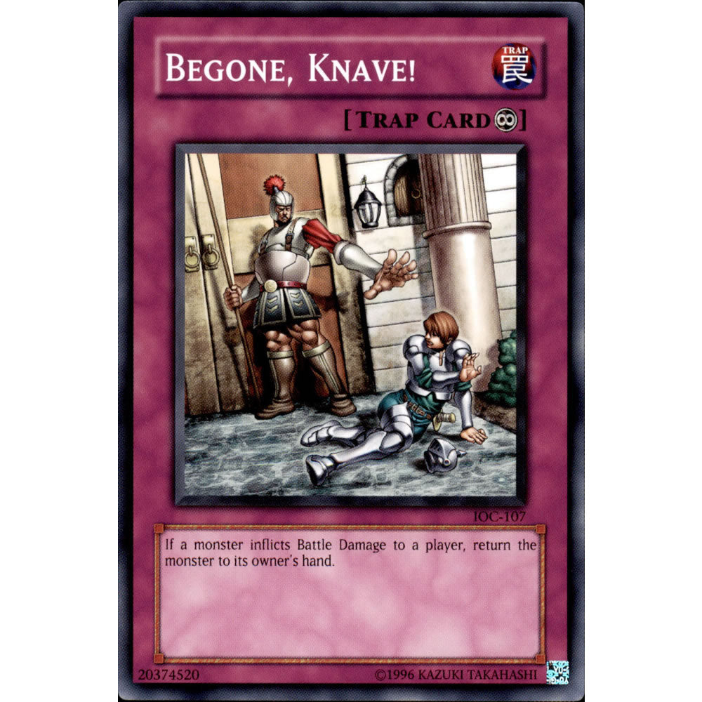 Begone, Knave! IOC-107 Yu-Gi-Oh! Card from the Invasion of Chaos Set