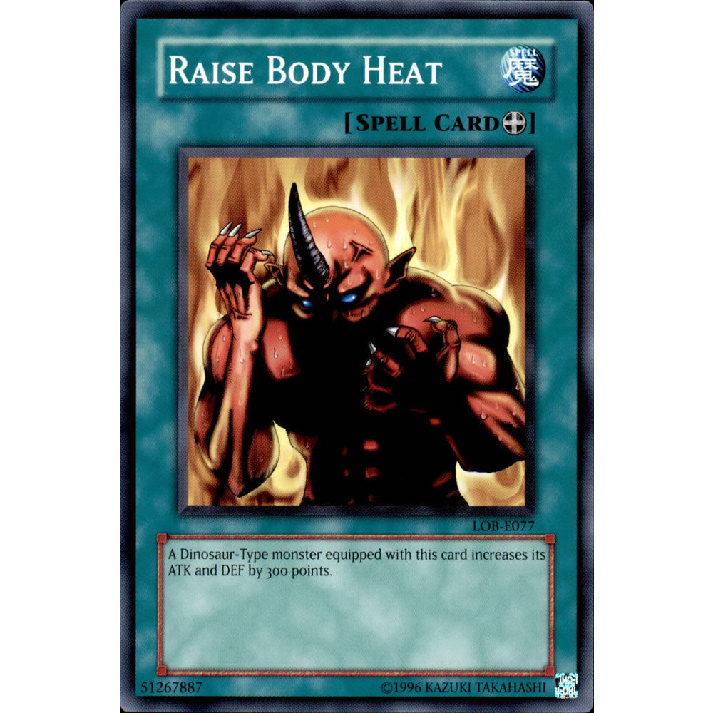 Raise Body Heat LOB-077 Yu-Gi-Oh! Card from the Legend of Blue Eyes White Dragon Set