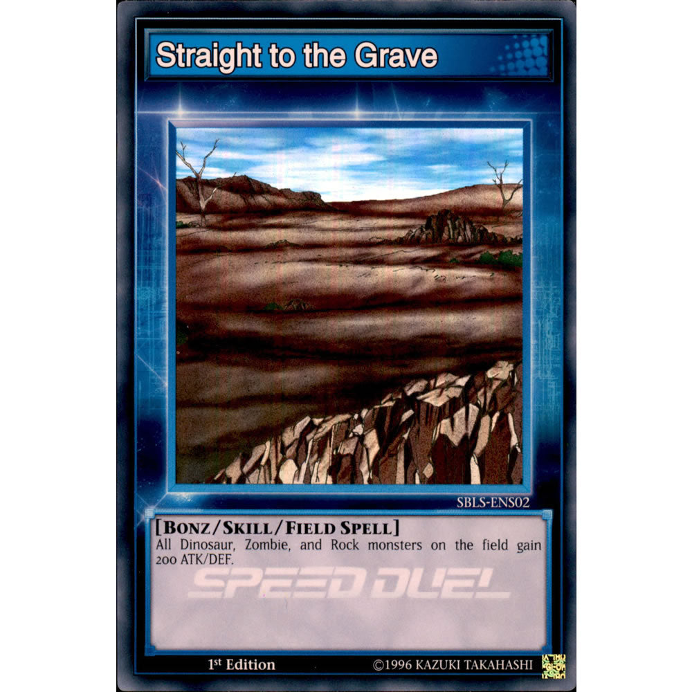 Straight to the Grave SBLS-ENS02 Yu-Gi-Oh! Card from the Speed Duel: Arena of Lost Souls Set