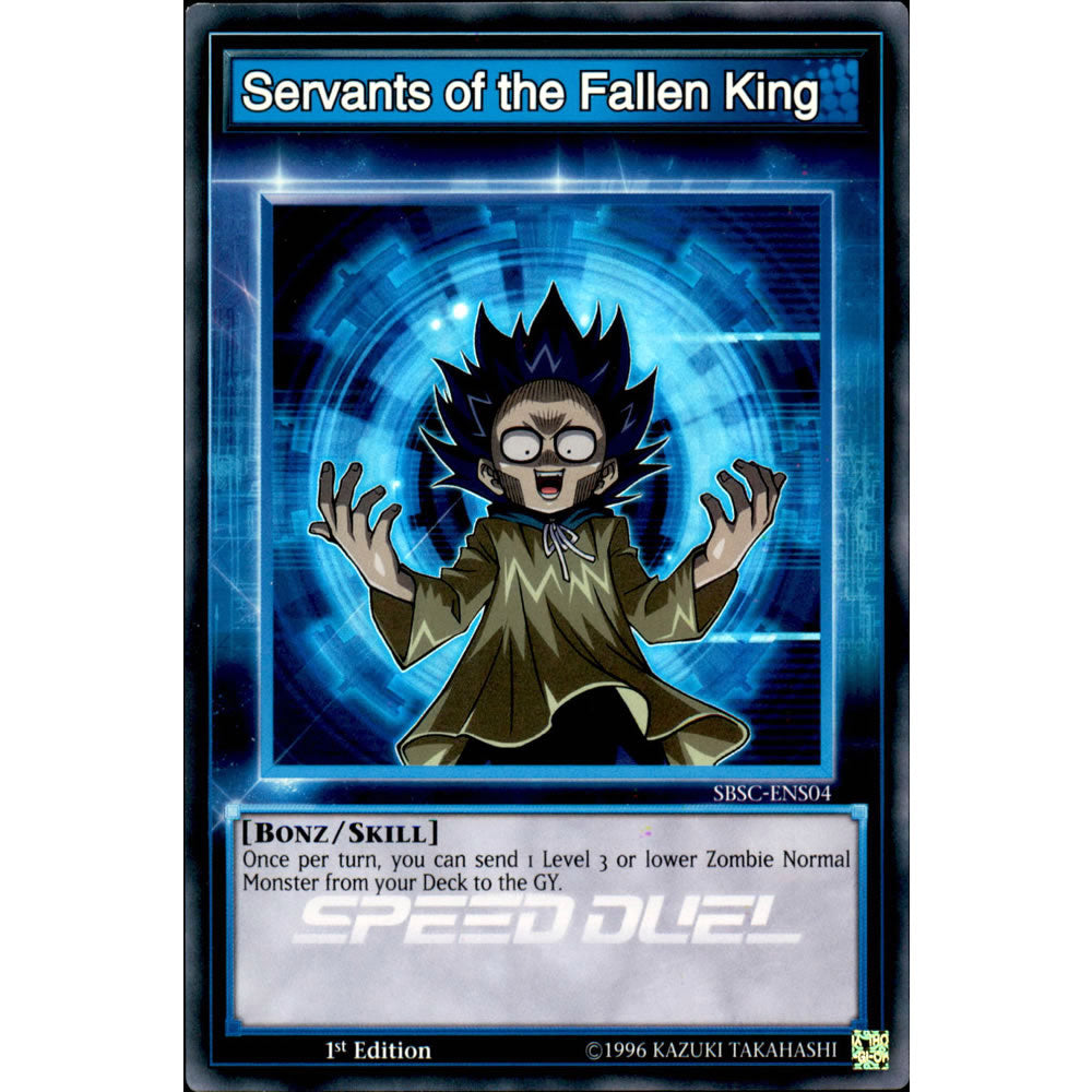Servants of the Fallen King SBSC-ENS04 Yu-Gi-Oh! Card from the Speed Duel: Scars of Battle Set