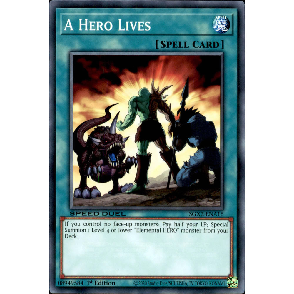 A Hero Lives SGX2-ENA16 Yu-Gi-Oh! Card from the Speed Duel GX: Midterm Paradox Set